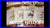 Review-And-Unbagging-Of-Russian-Cross-Stitch-Kit-From-Magic-Needle-01-mggx
